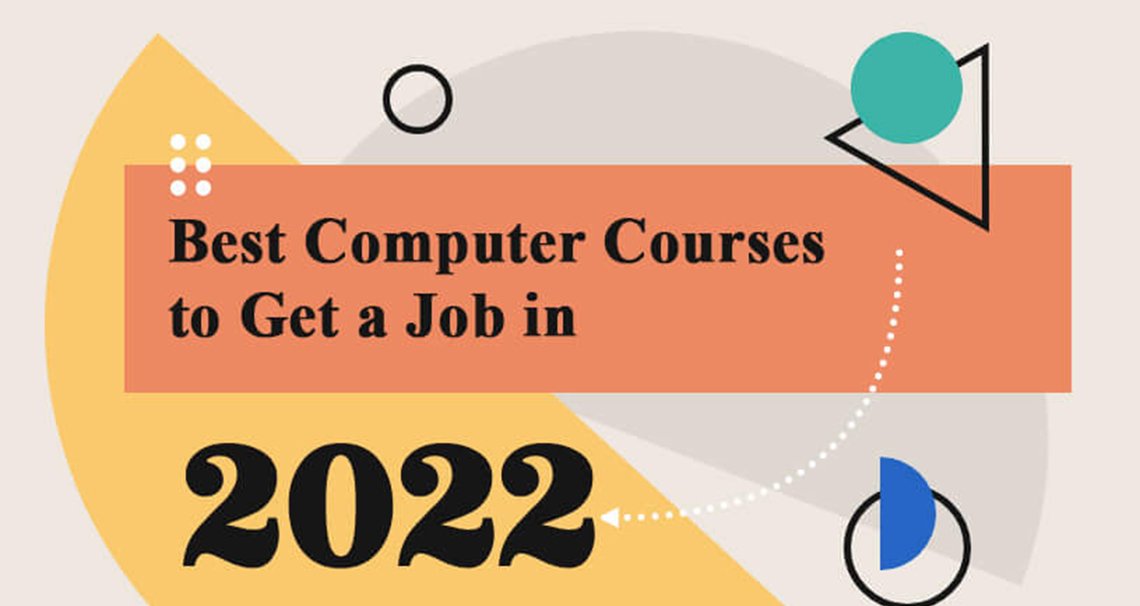 Infographic : Best Computer Courses to Get a Job in 2022
